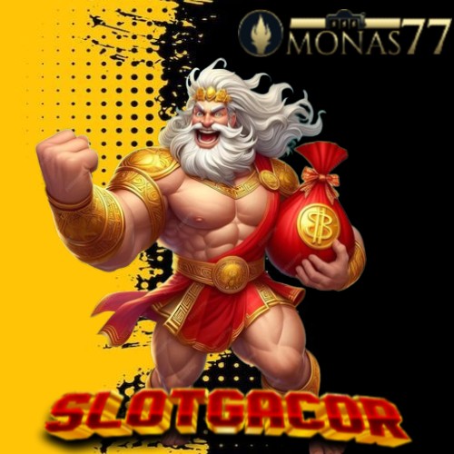 MONAS77: Menemukan Keberuntungan di Slot Gacor Monas77